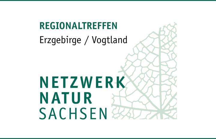 Link: Regionaltreffen des Netzwerkes Natur Sachsen - Region Erzgebirge / Vogtland