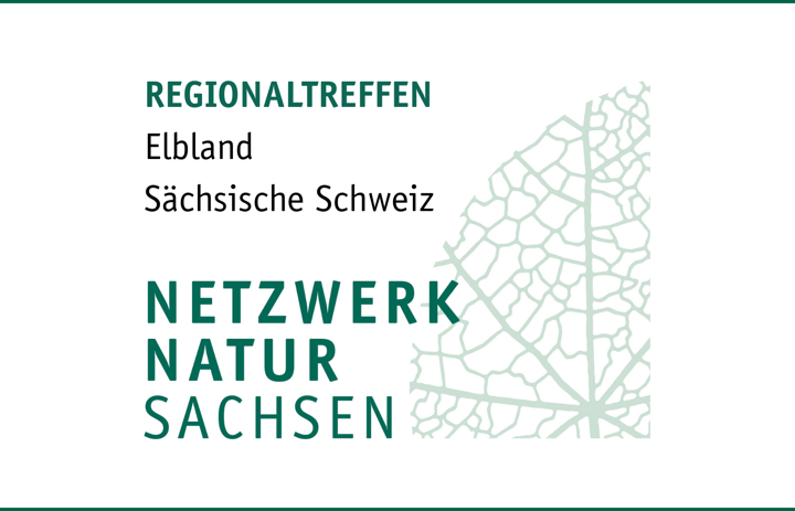 Link: Regionaltreffen des Netzwerkes Natur Sachsen - Region Elbland / Sächsische Schweiz