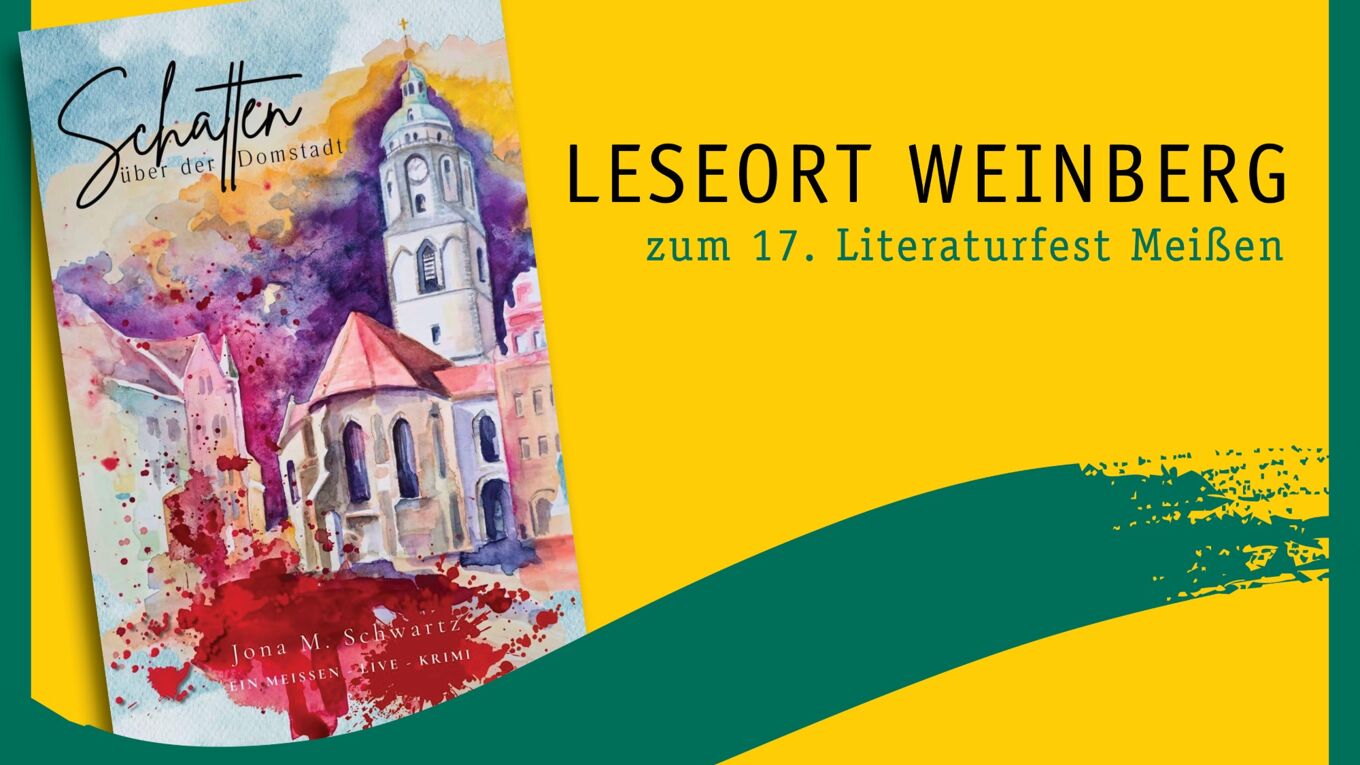 Schatten über der Domstadt – Leseort Weinberg zum 17. Literaturfest Meißen